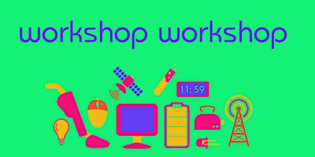 Workshop Workshop: a workshop for your workshop